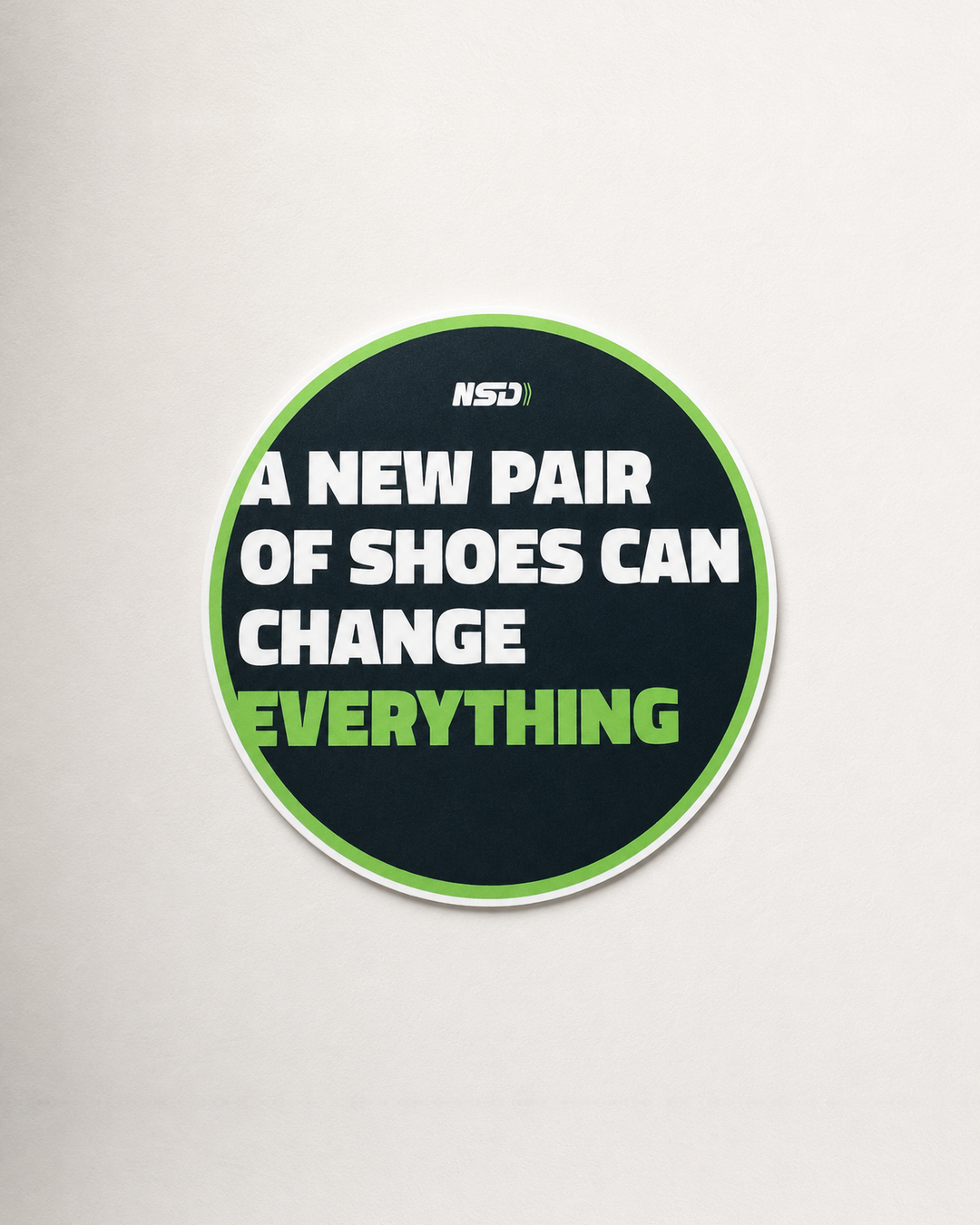 "Shoes Change Everything" Circle Sticker